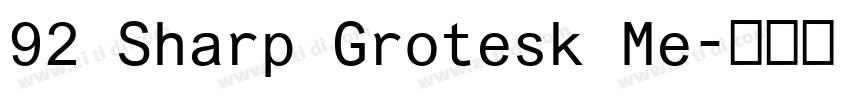 92 Sharp Grotesk Me字体转换